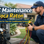 AC Maintenance Boca Raton: The Complete Homeowner Guide to Preventing Costly AC Repairs